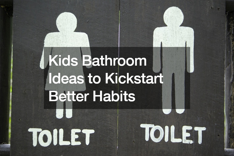 Kids Bathroom Ideas to Kickstart Better Habits